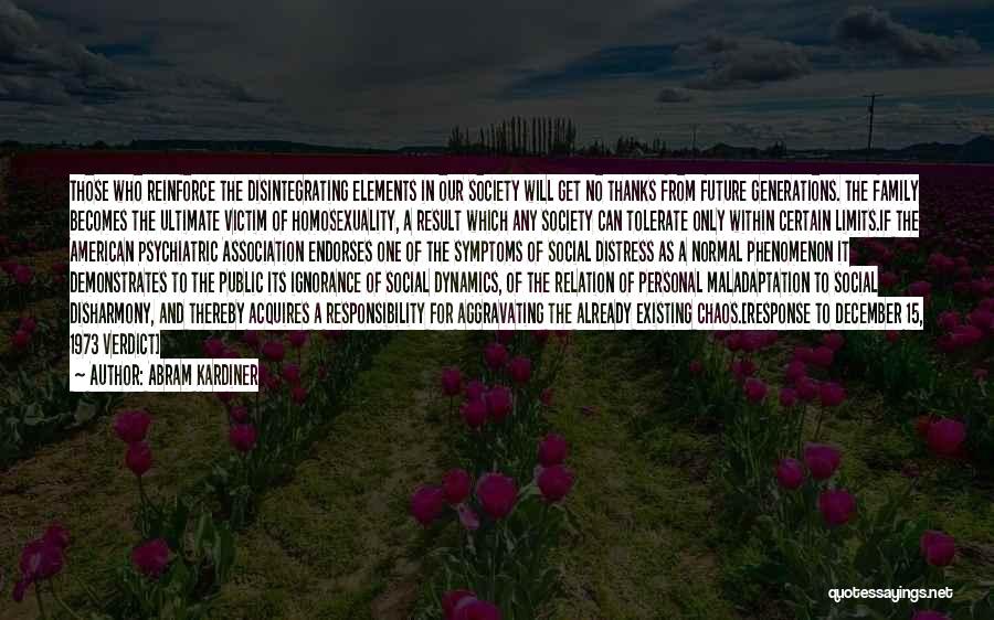 American Society Quotes By Abram Kardiner