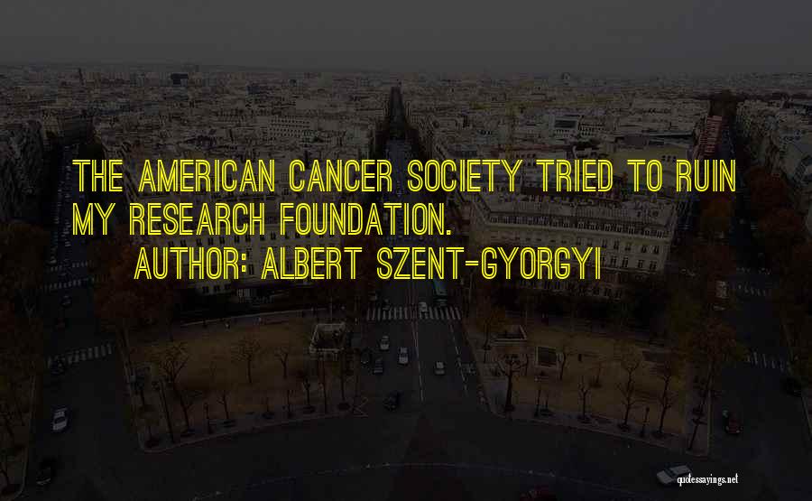 American Society Quotes By Albert Szent-Gyorgyi