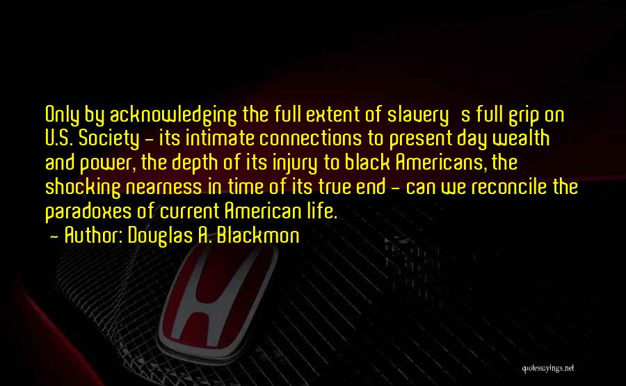 American Society Quotes By Douglas A. Blackmon