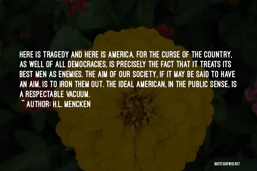 American Society Quotes By H.L. Mencken