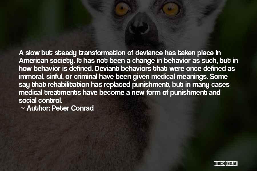 American Society Quotes By Peter Conrad