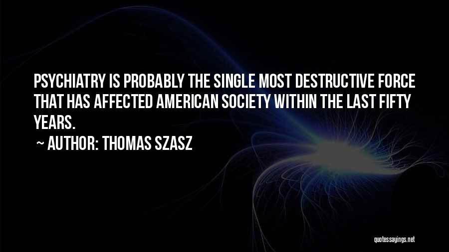 American Society Quotes By Thomas Szasz