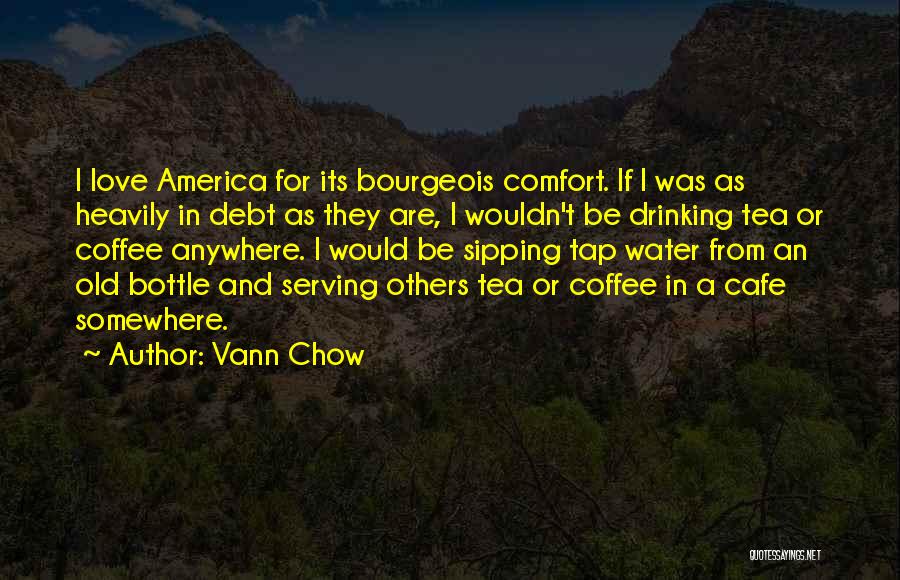 American Society Quotes By Vann Chow