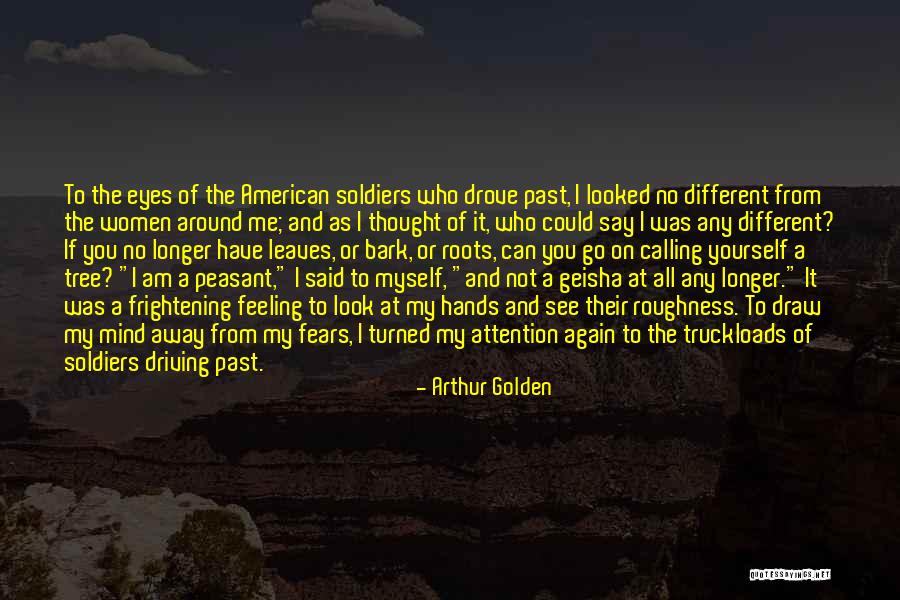 American Soldiers Quotes By Arthur Golden