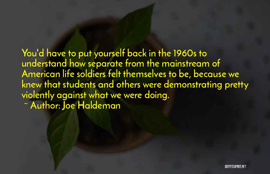 American Soldiers Quotes By Joe Haldeman