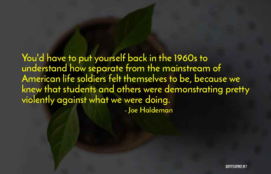 American Soldiers Quotes By Joe Haldeman