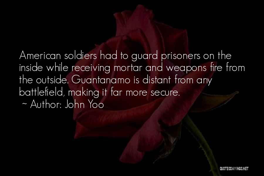 American Soldiers Quotes By John Yoo