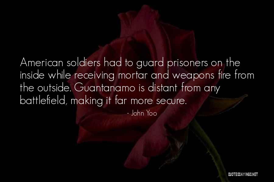 American Soldiers Quotes By John Yoo