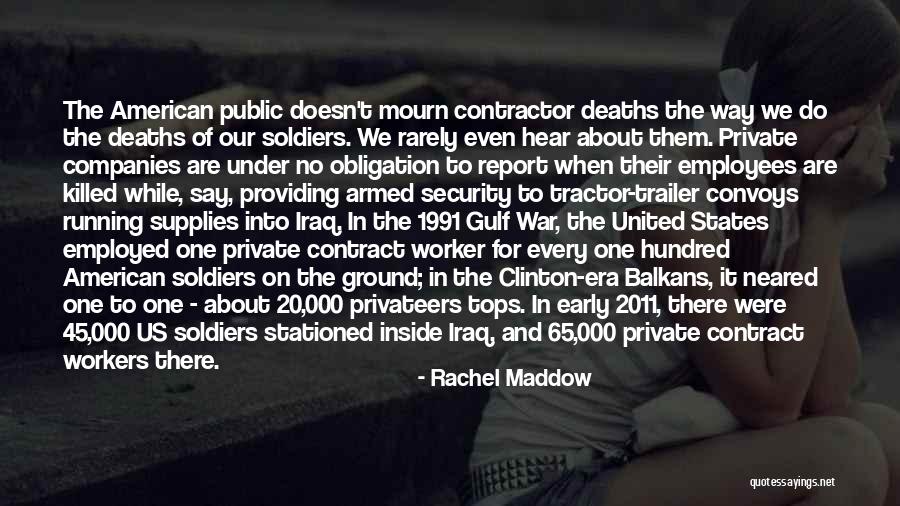 American Soldiers Quotes By Rachel Maddow