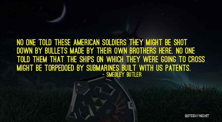 American Soldiers Quotes By Smedley Butler