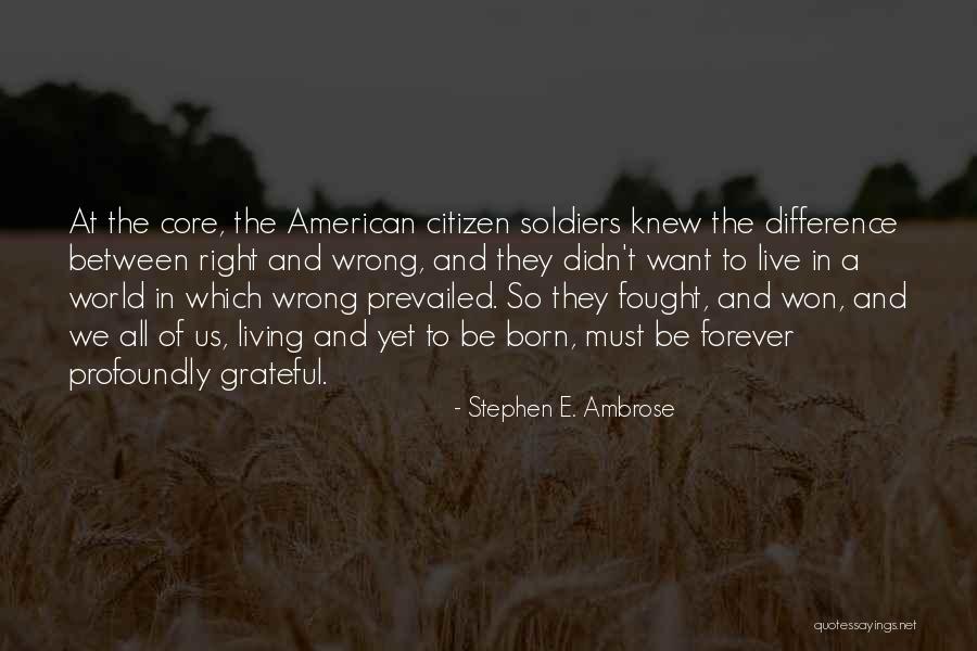 American Soldiers Quotes By Stephen E. Ambrose