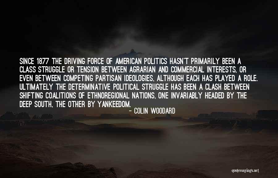 American South Quotes By Colin Woodard American South Quotes By Colin Woodard