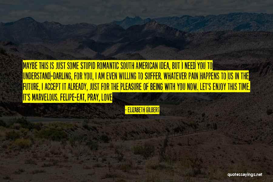 American South Quotes By Elizabeth Gilbert American South Quotes By Elizabeth Gilbert