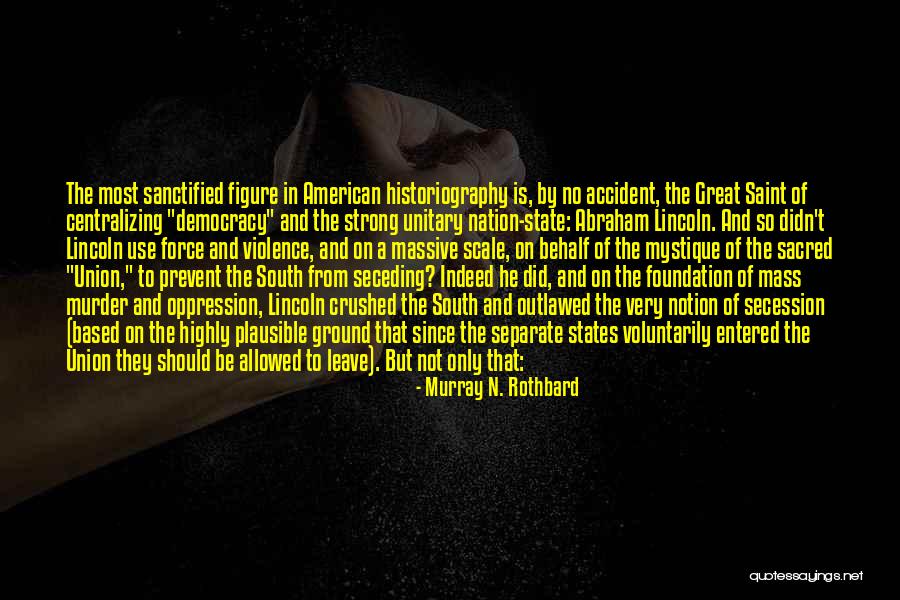 American South Quotes By Murray N. Rothbard American South Quotes By Murray N. Rothbard