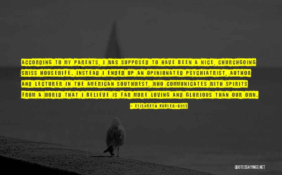 American Southwest Quotes By Elisabeth Kubler-Ross American Southwest Quotes By Elisabeth Kubler-Ross