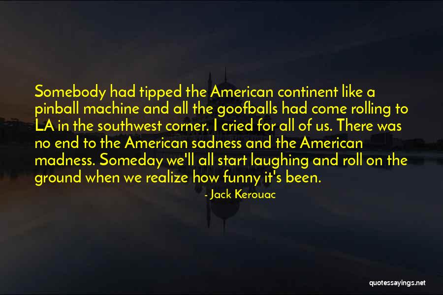 American Southwest Quotes By Jack Kerouac American Southwest Quotes By Jack Kerouac