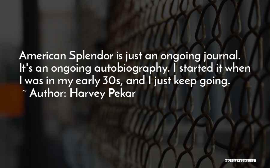 American Splendor Quotes By Harvey Pekar