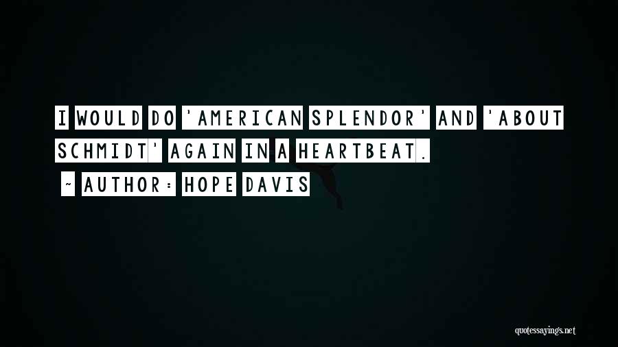 American Splendor Quotes By Hope Davis