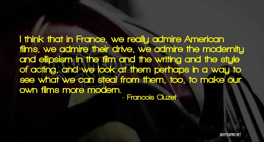 American Style Quotes By Francois Cluzet American Style Quotes By Francois Cluzet