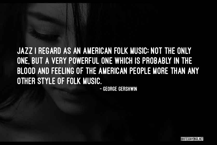 American Style Quotes By George Gershwin American Style Quotes By George Gershwin