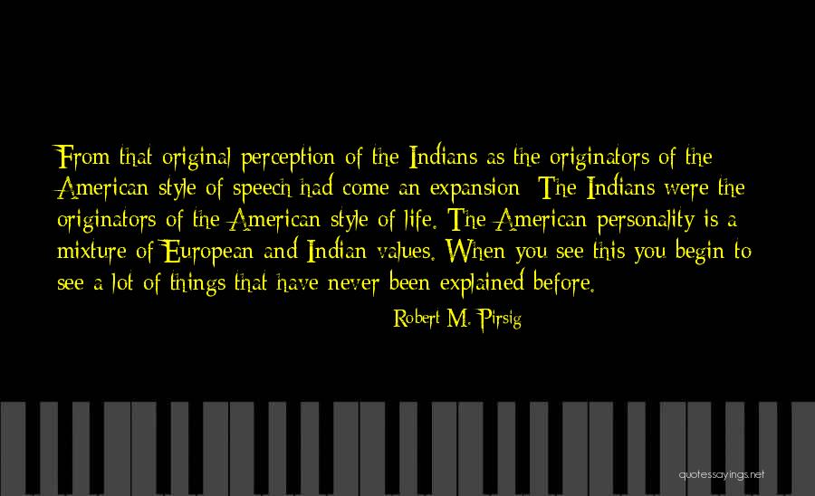 American Style Quotes By Robert M. Pirsig American Style Quotes By Robert M. Pirsig