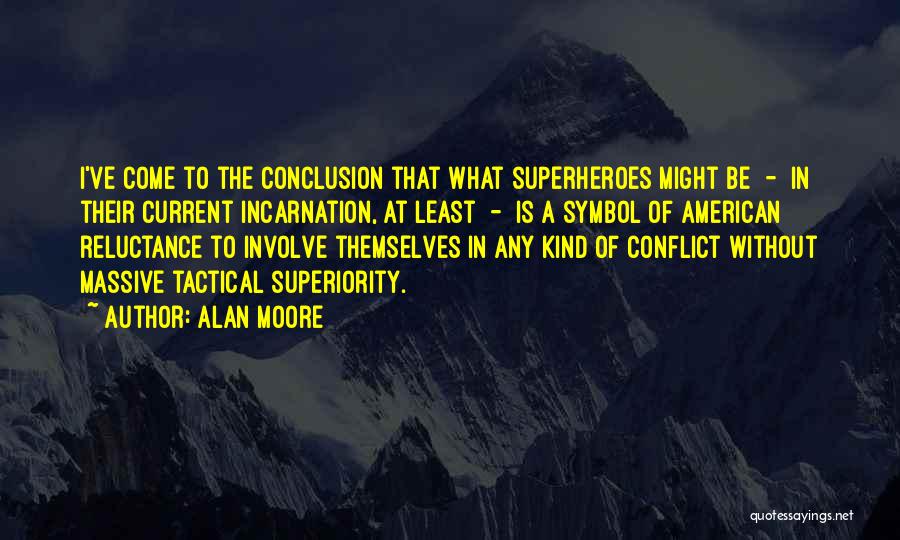 American Superiority Quotes By Alan Moore