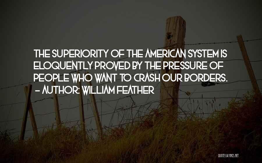 American Superiority Quotes By William Feather