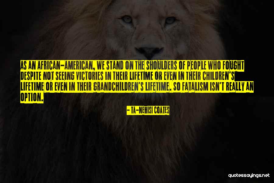 American T Quotes By Ta-Nehisi Coates American T Quotes By Ta-Nehisi Coates