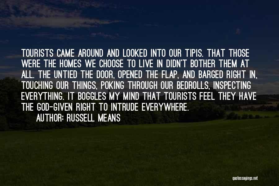 American Tourist Quotes By Russell Means