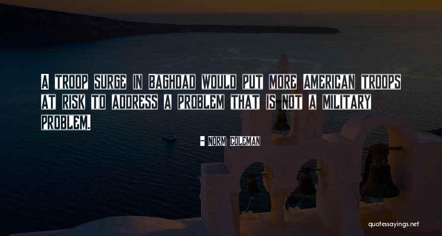 American Troop Quotes By Norm Coleman American Troop Quotes By Norm Coleman