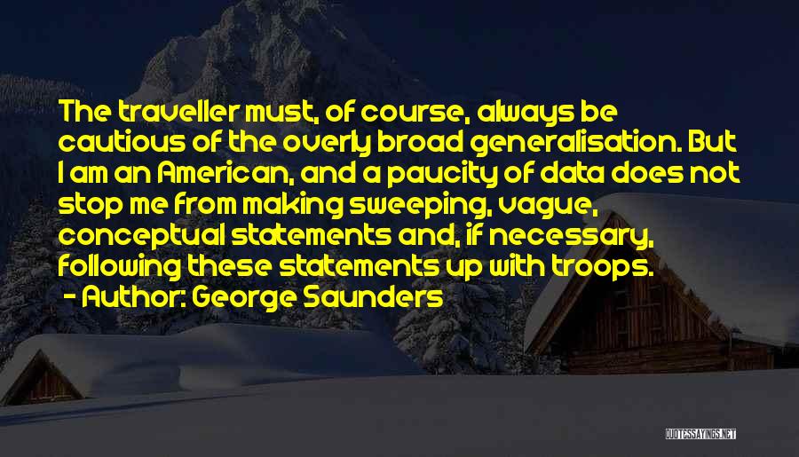 American Troops Quotes By George Saunders