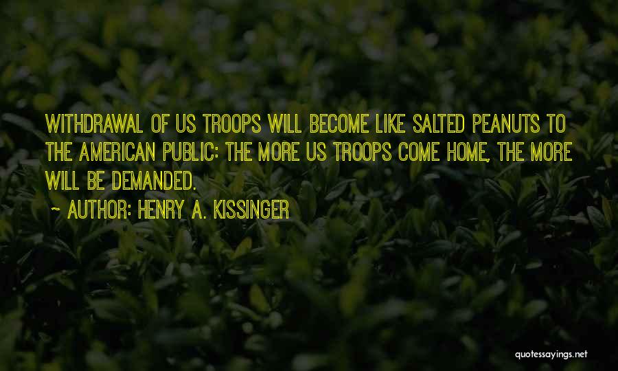 American Troops Quotes By Henry A. Kissinger