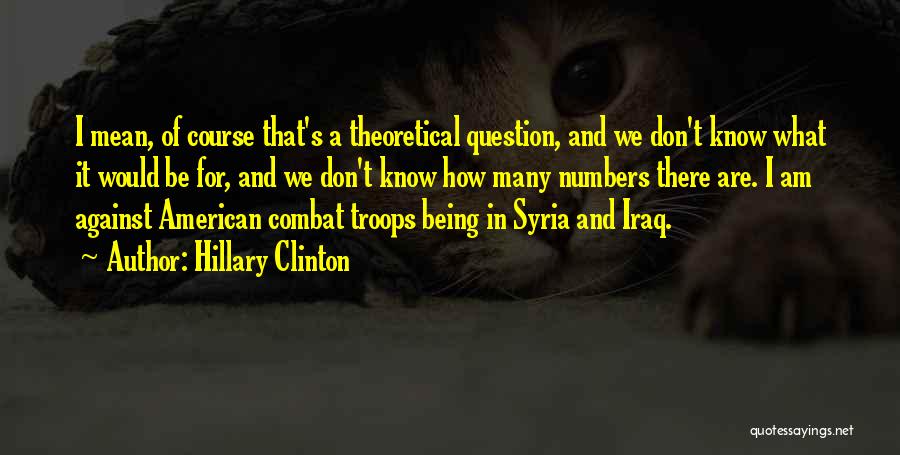 American Troops Quotes By Hillary Clinton