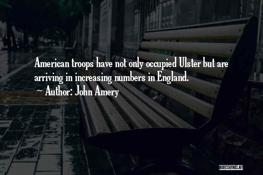 American Troops Quotes By John Amery