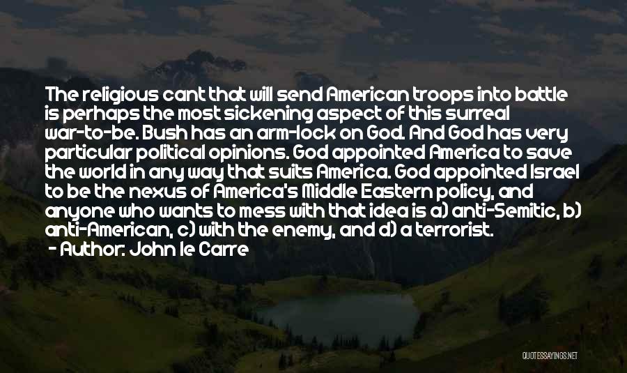 American Troops Quotes By John Le Carre