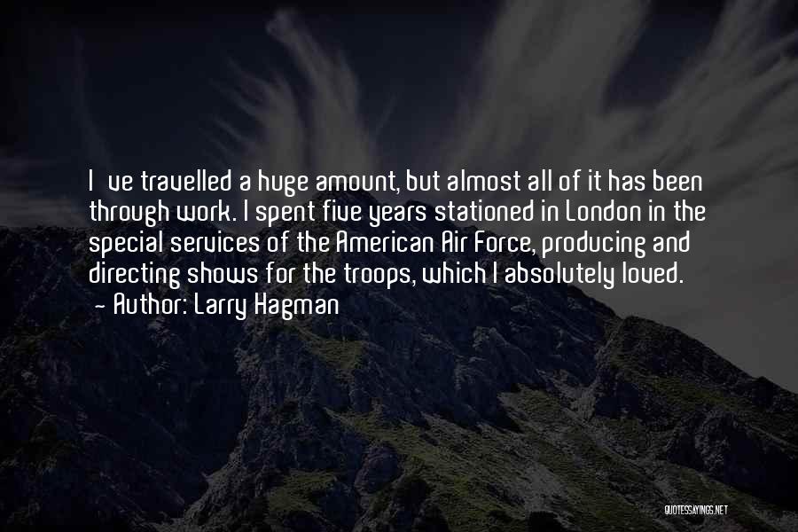 American Troops Quotes By Larry Hagman