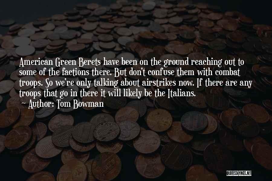 American Troops Quotes By Tom Bowman