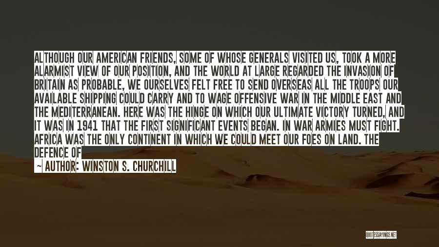 American Troops Quotes By Winston S. Churchill