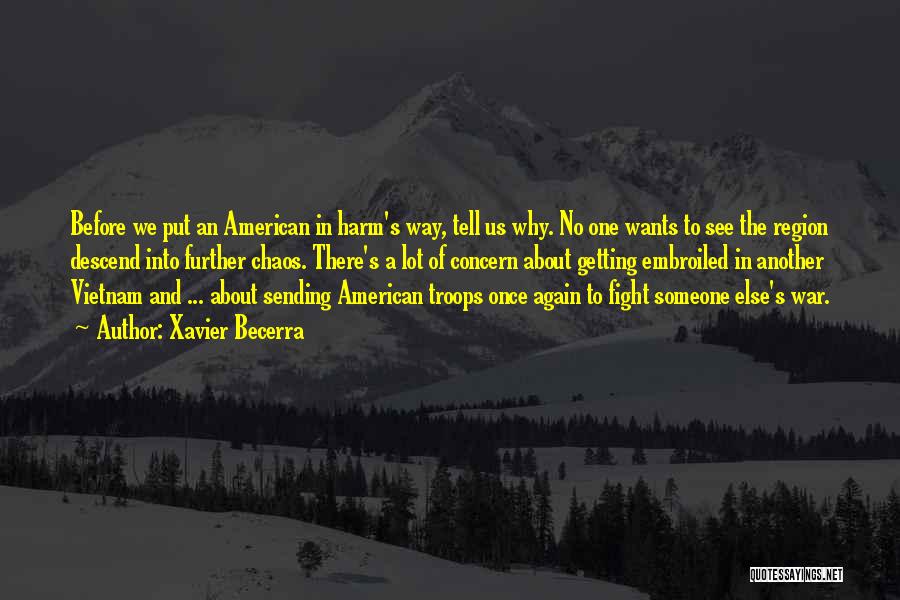 American Troops Quotes By Xavier Becerra