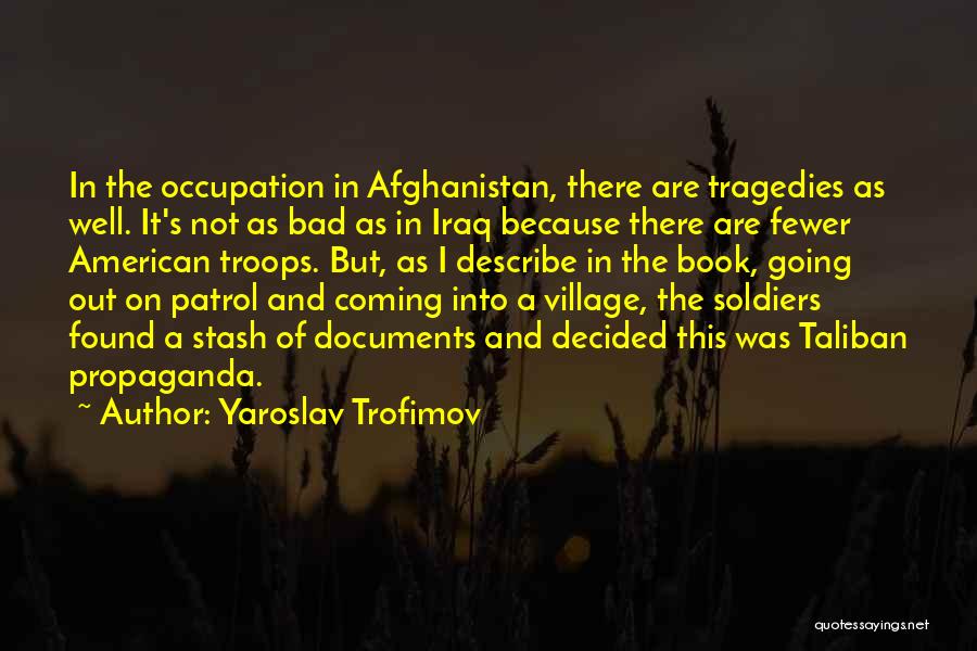 American Troops Quotes By Yaroslav Trofimov