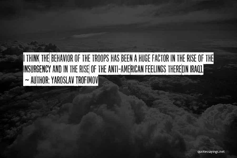 American Troops Quotes By Yaroslav Trofimov