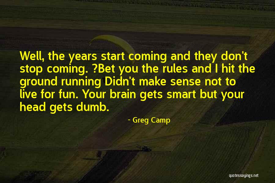 American Trucker Quotes By Greg Camp American Trucker Quotes By Greg Camp