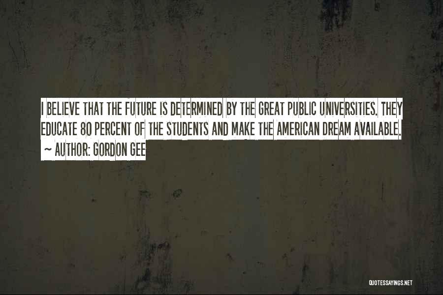 American Universities Quotes By Gordon Gee