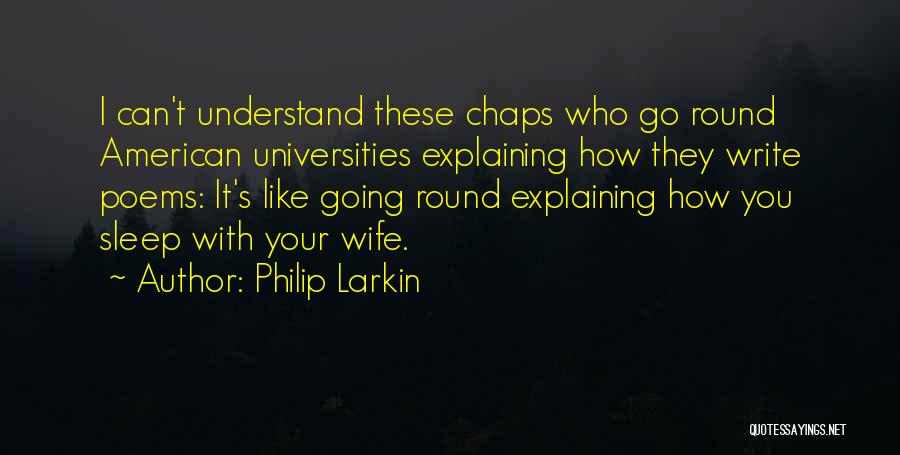 American Universities Quotes By Philip Larkin