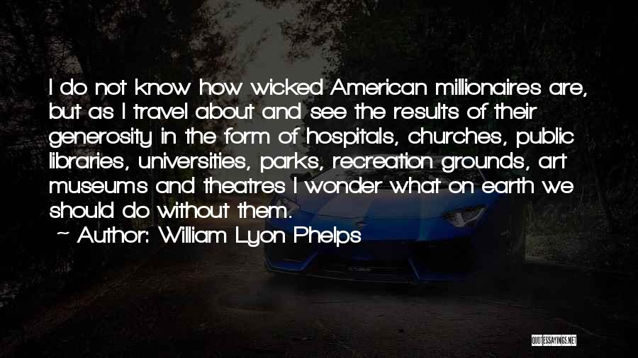 American Universities Quotes By William Lyon Phelps