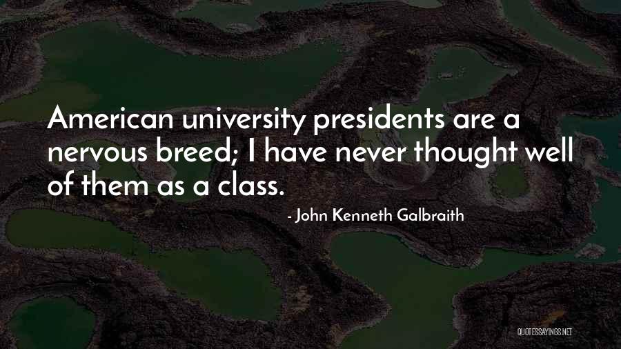 American University Quotes By John Kenneth Galbraith American University Quotes By John Kenneth Galbraith
