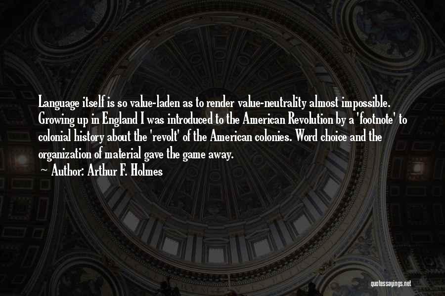 American Values Quotes By Arthur F. Holmes