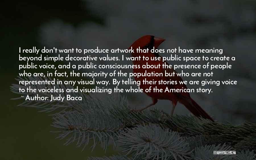 American Values Quotes By Judy Baca