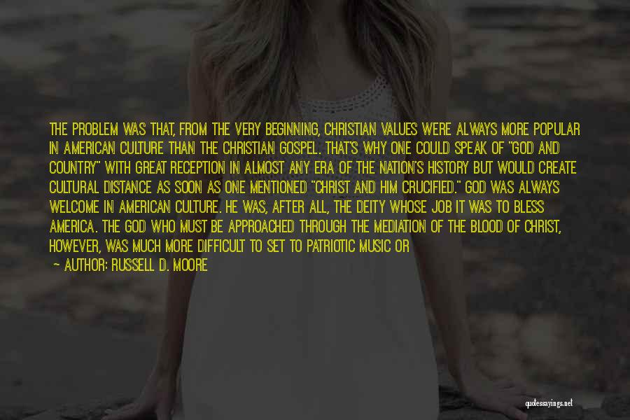 American Values Quotes By Russell D. Moore