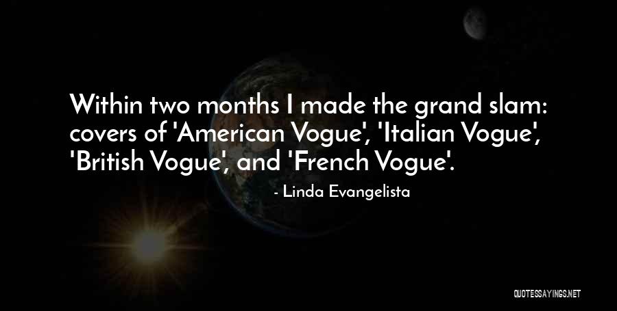 American Vogue Quotes By Linda Evangelista American Vogue Quotes By Linda Evangelista